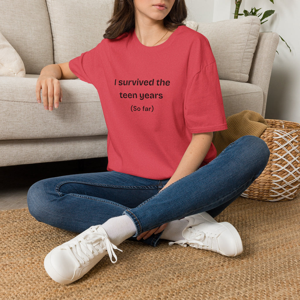 I Survived the Teen Years (So Far) T-Shirt