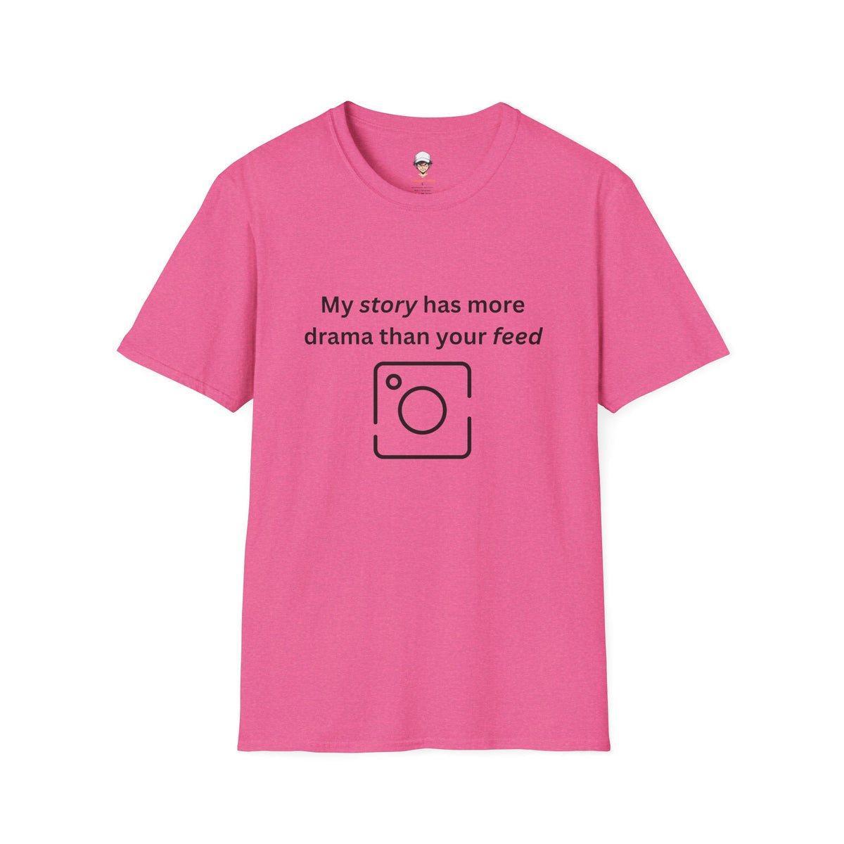 Teen Social Media Drama T-Shirt — “My story has more drama than your feed”