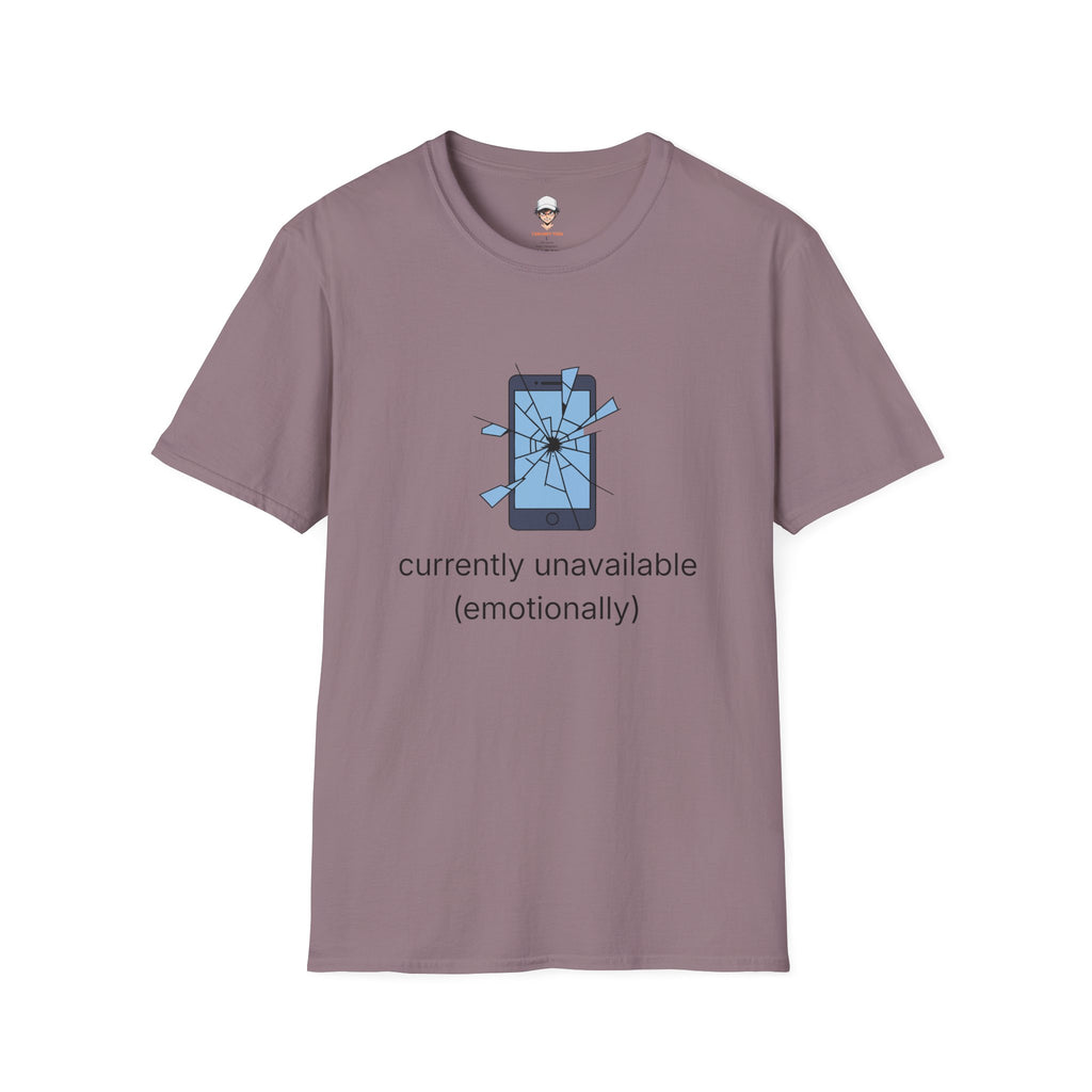 T-Shirt — "Currently Unavailable (Emotionally)" Broken Phone Graphic