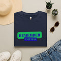 Remember Last Year T-Shirt — Retro Bold Graphic Tee