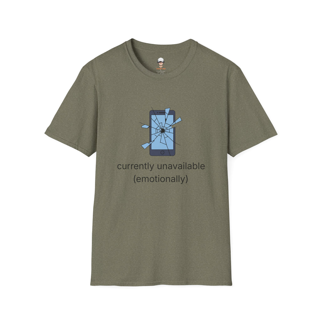 T-Shirt — "Currently Unavailable (Emotionally)" Broken Phone Graphic