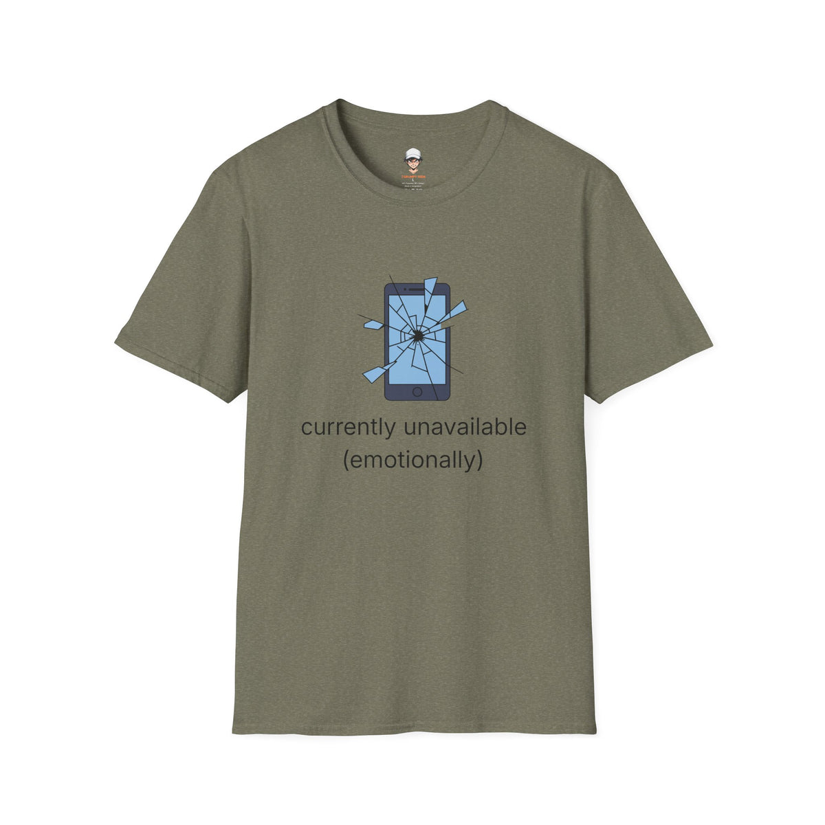 T-Shirt — "Currently Unavailable (Emotionally)" Broken Phone Graphic