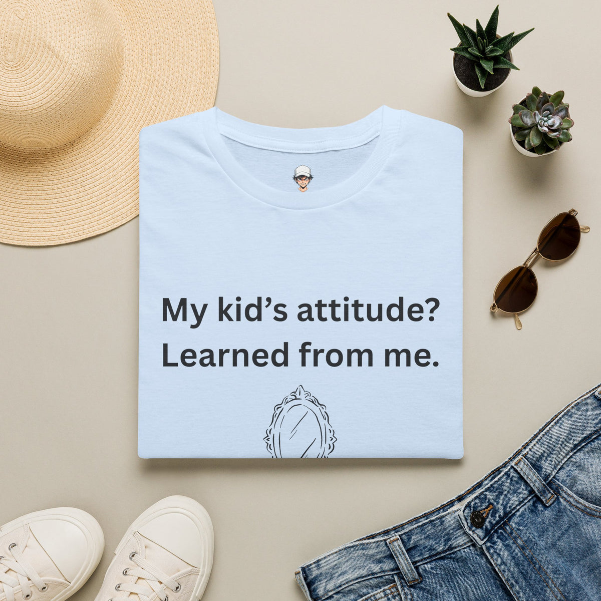 T-Shirt — "My kid’s attitude? Learned from me." Funny Parent Tee