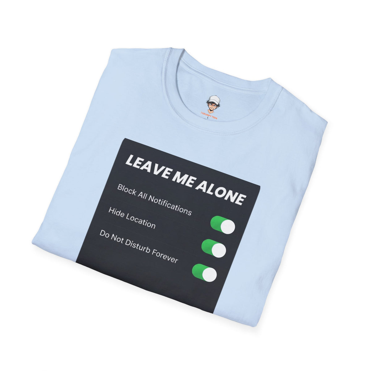 Leave Me Alone T-Shirt — 'Do Not Disturb Forever' Graphic Tee