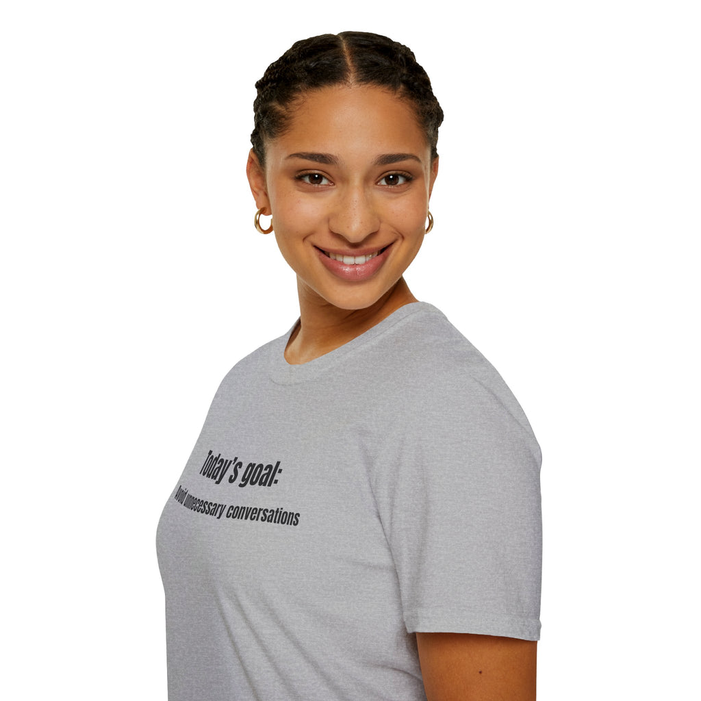 Today's goal T-Shirt — Minimalist Funny Graphic Tee