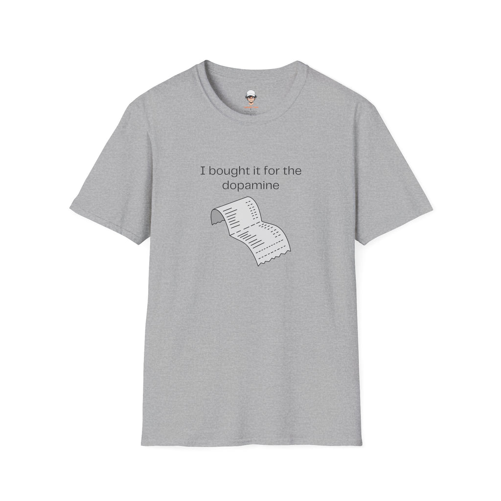I Bought It for the Dopamine T‑Shirt — Graphic Tee