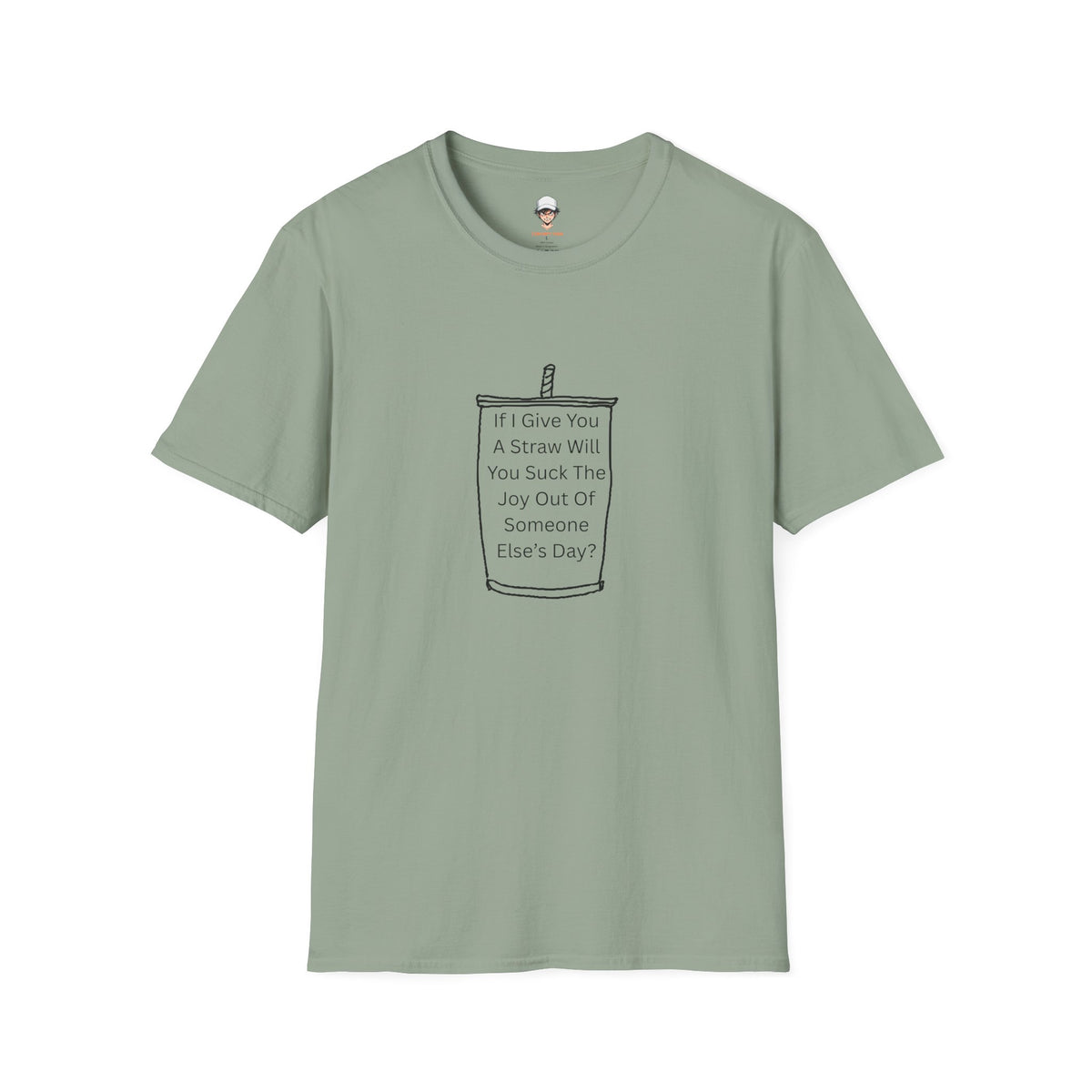 "If I Give You A Straw" Funny Sarcastic Beverage Quote Tee