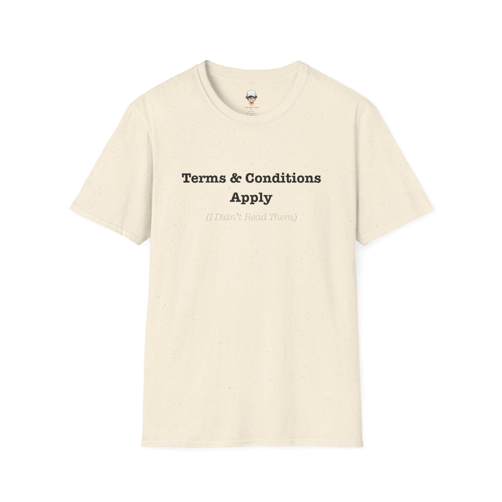 Terms & Conditions Apply T-Shirt — Minimalist Casual Graphic Tee