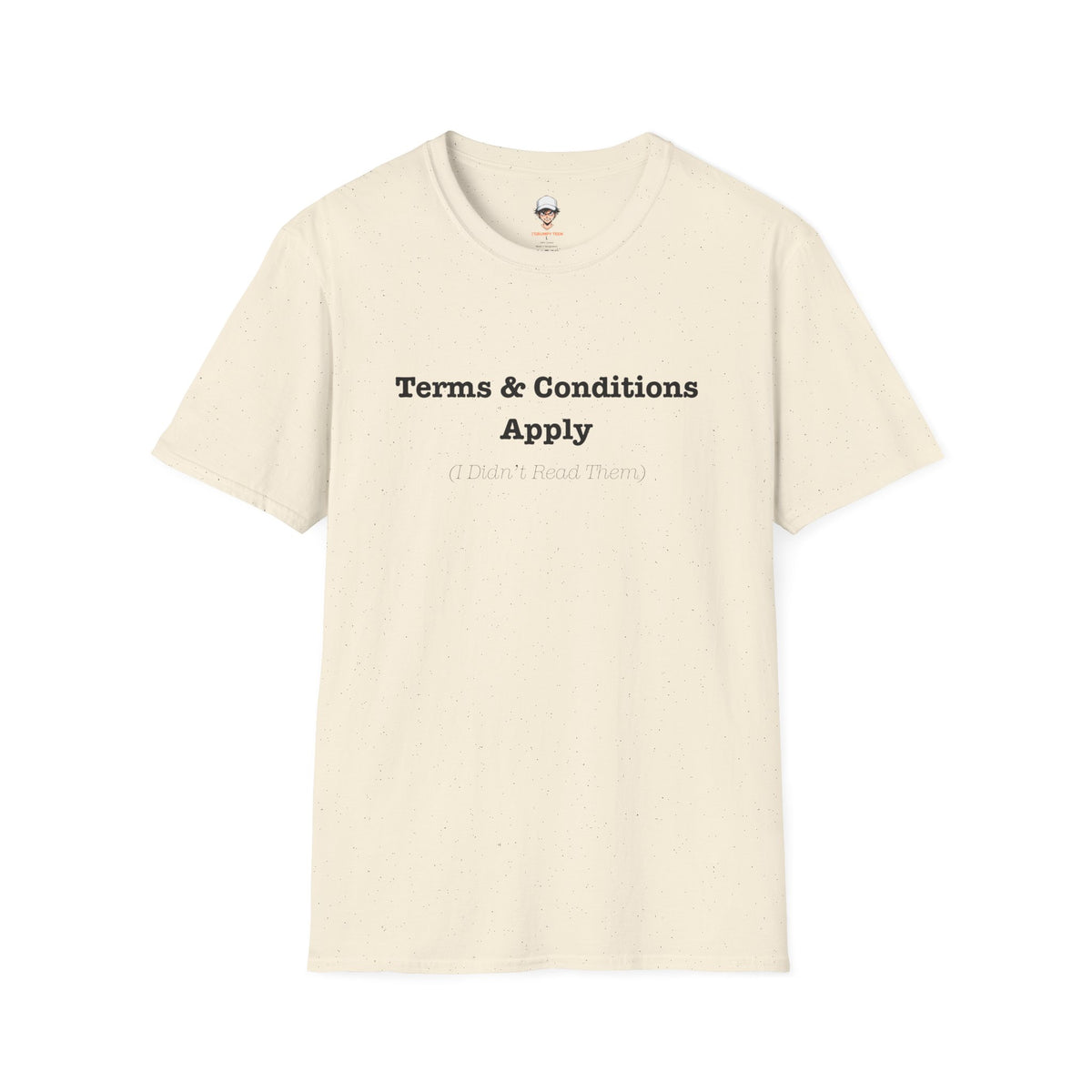 Terms & Conditions Apply T-Shirt — Minimalist Casual Graphic Tee