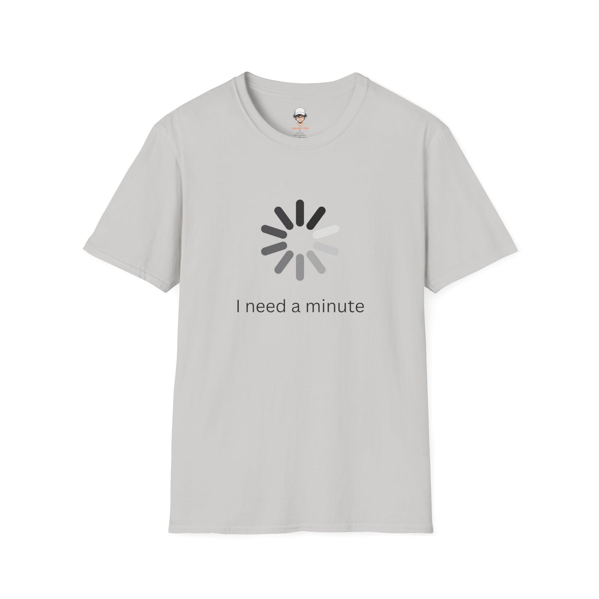 I Need a Minute - Graphic Tee
