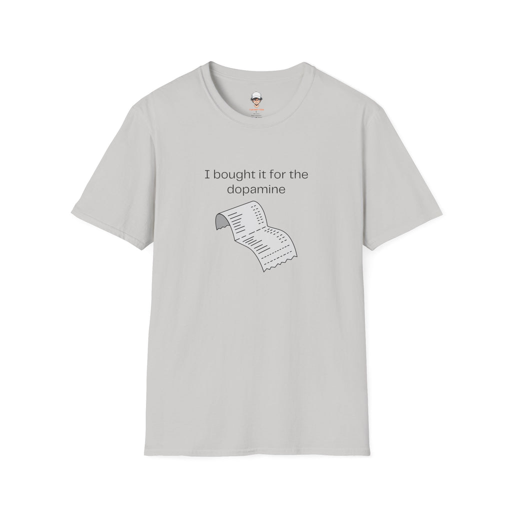 I Bought It for the Dopamine T‑Shirt — Graphic Tee
