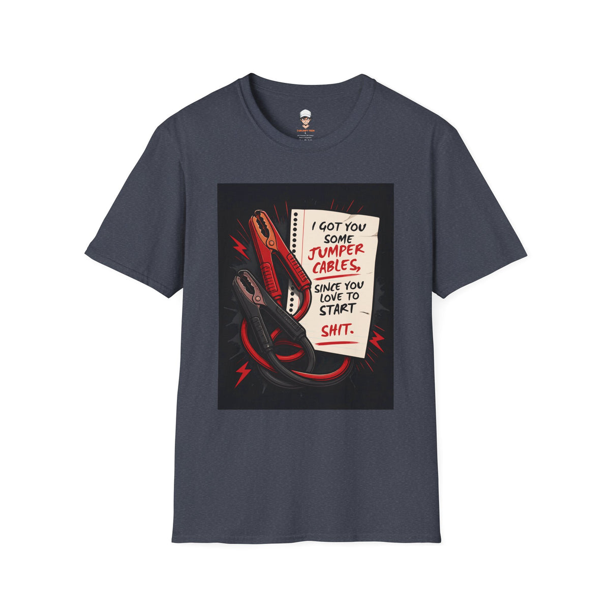 I Got You Some Jumper Cables Since You Love To Start Shit.(Funny Relationship Quote)