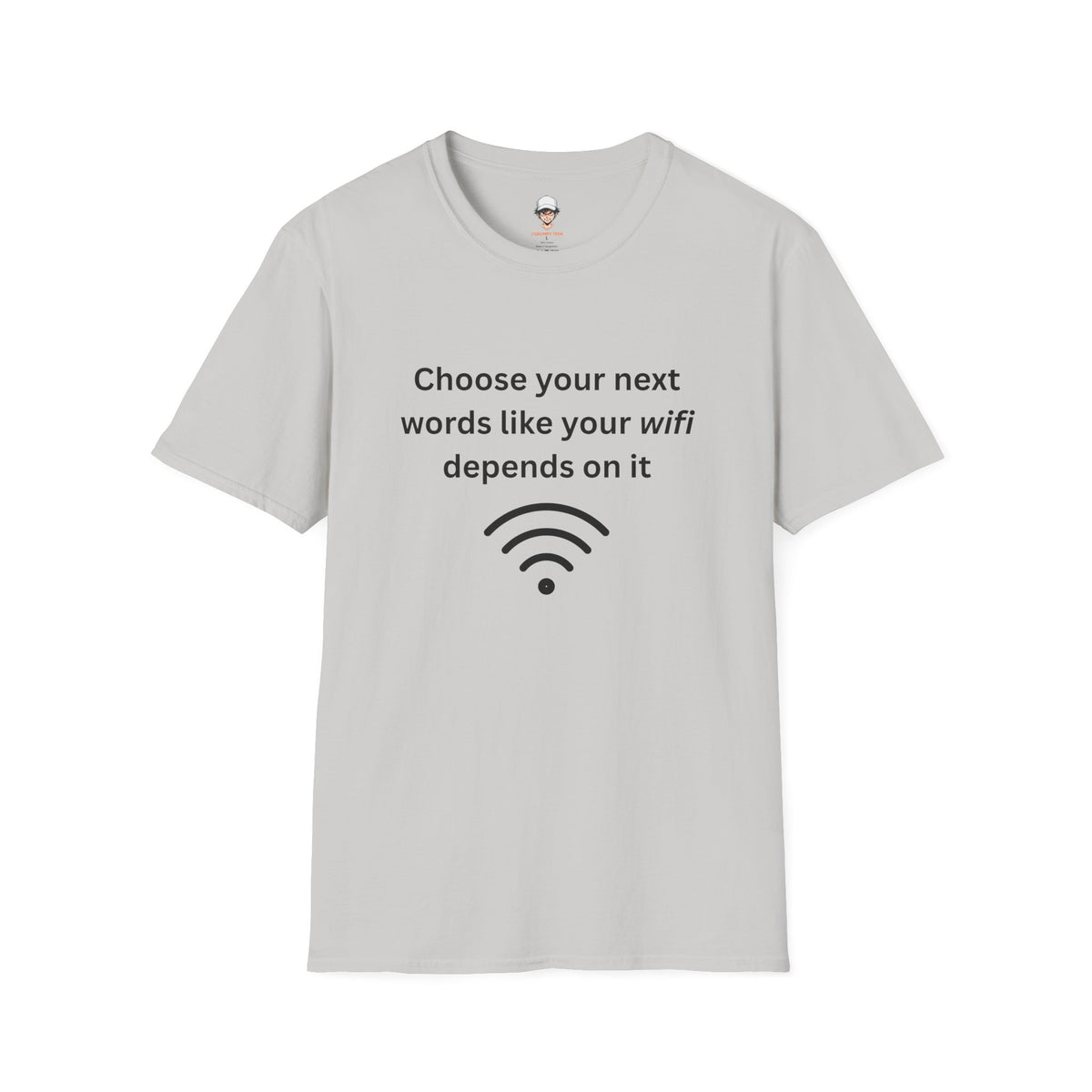 Parenting Tee — "Choose Your Next Words Like Your WiFi Depends On It" T-Shirt