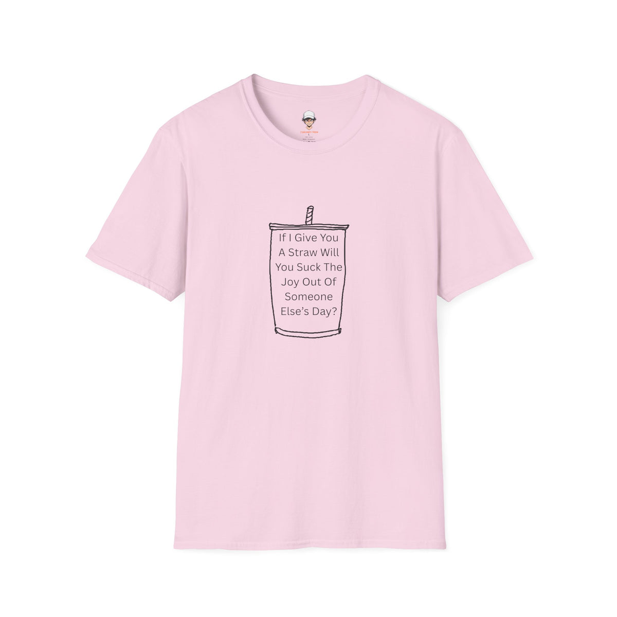 "If I Give You A Straw" Funny Sarcastic Beverage Quote Tee