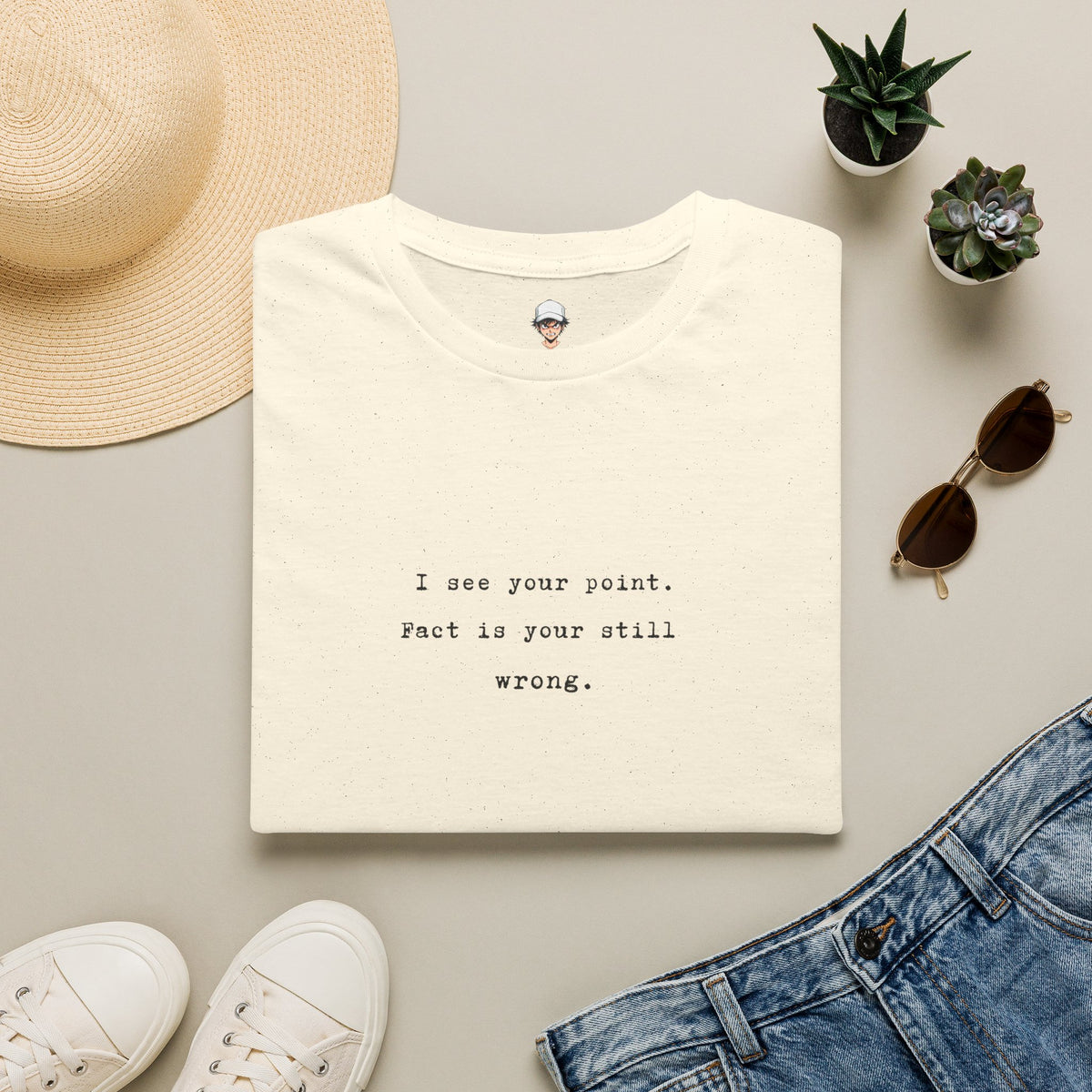 "I See Your Point. Fact Is Your Still Wrong." Minimalist Quote Tee