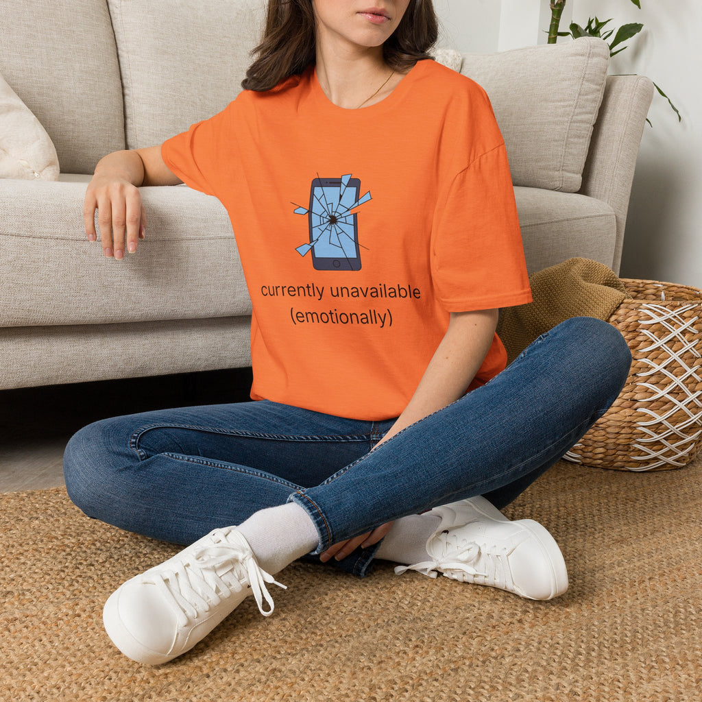 T-Shirt — "Currently Unavailable (Emotionally)" Broken Phone Graphic