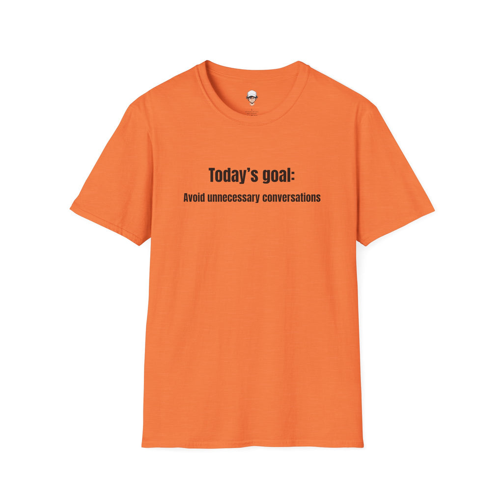 Today's goal T-Shirt — Minimalist Funny Graphic Tee