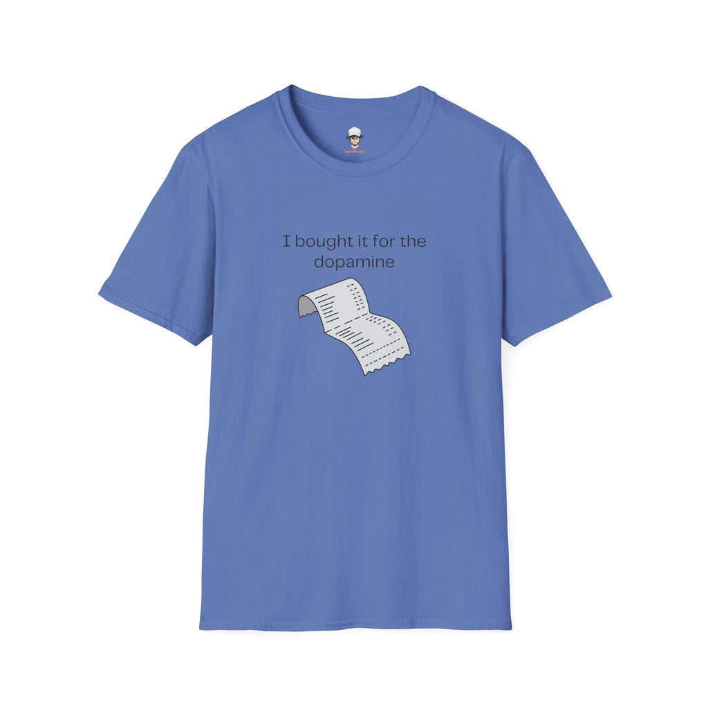 I Bought It for the Dopamine T‑Shirt — Graphic Tee