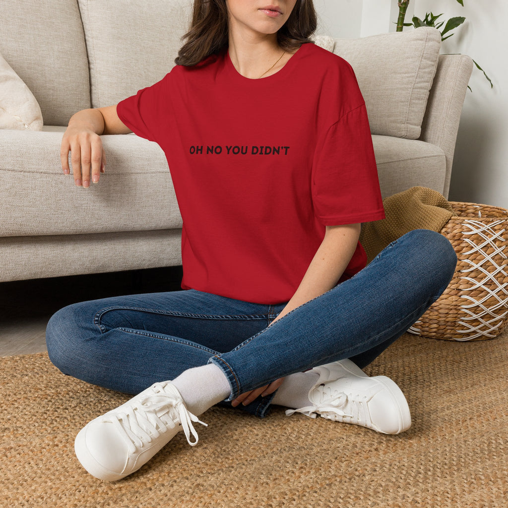 Oh No You Didn't T-Shirt — Sassy Minimalist Graphic Tee