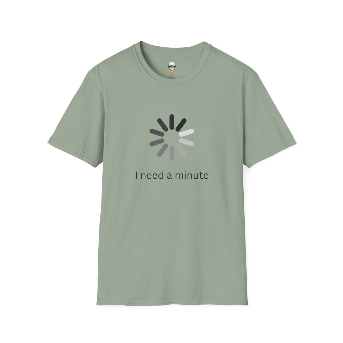 I Need a Minute - Graphic Tee