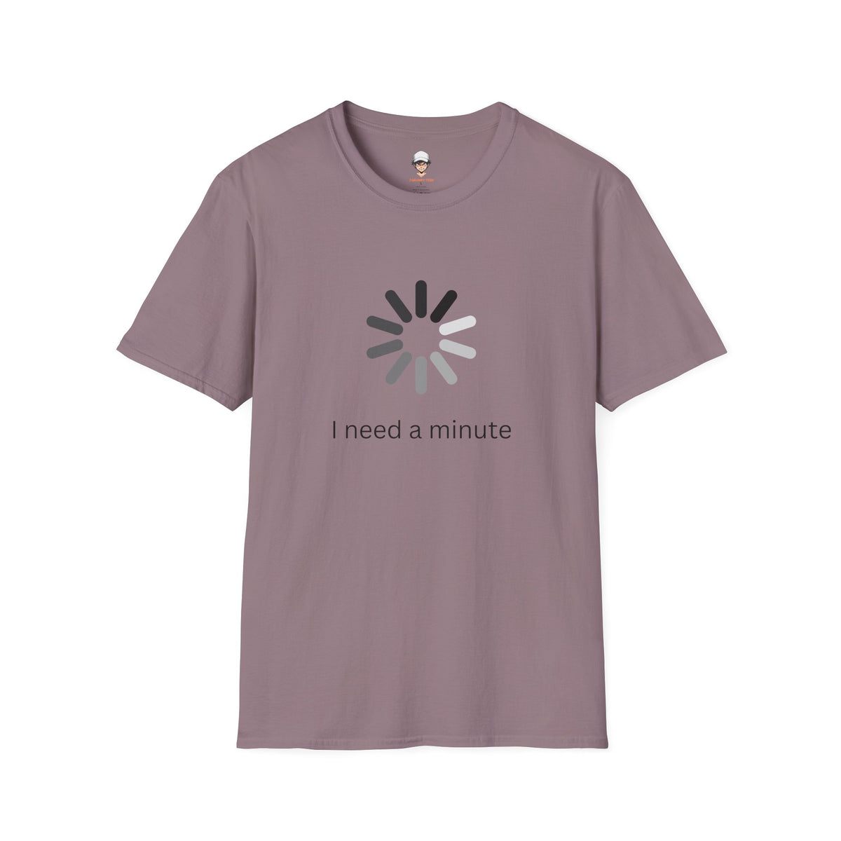 I Need a Minute - Graphic Tee