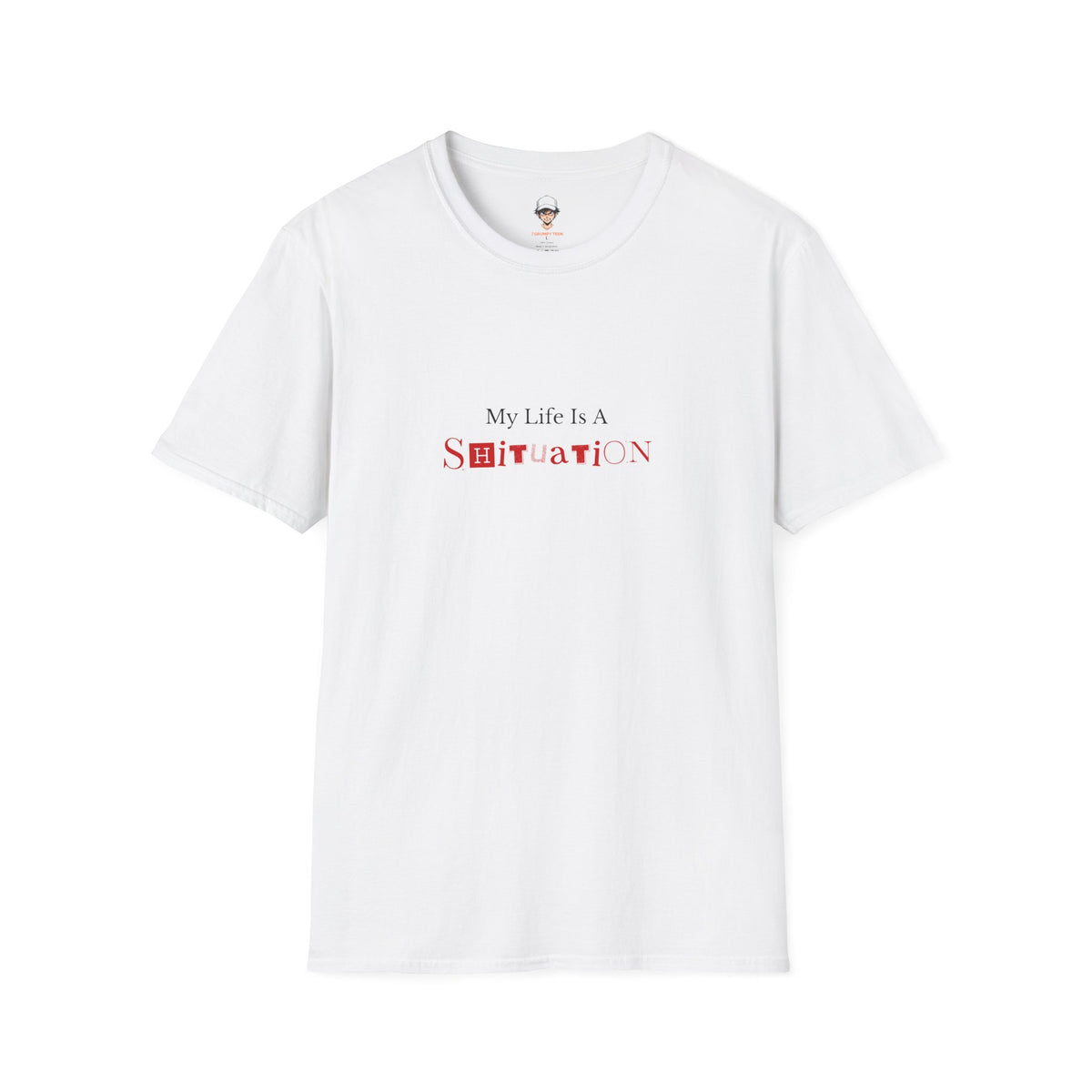 “My Life Is A Shituation” Casual Tee