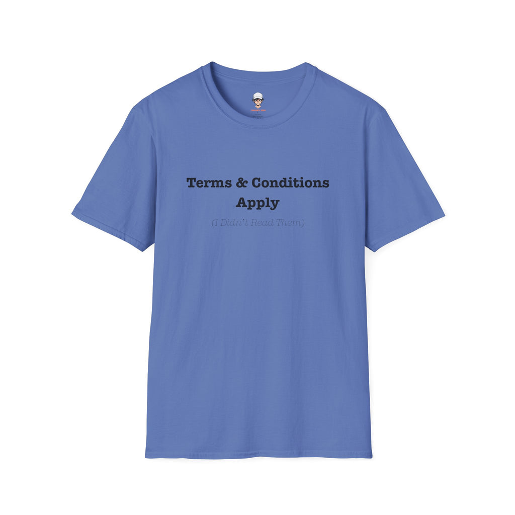 Terms & Conditions Apply T-Shirt — Minimalist Casual Graphic Tee