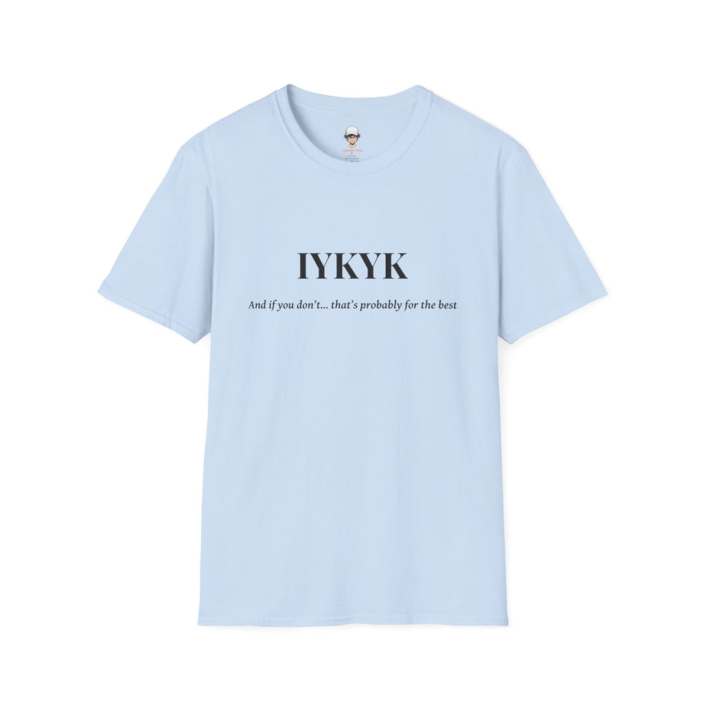 IYKYK T-Shirt Minimal Graphic Tee