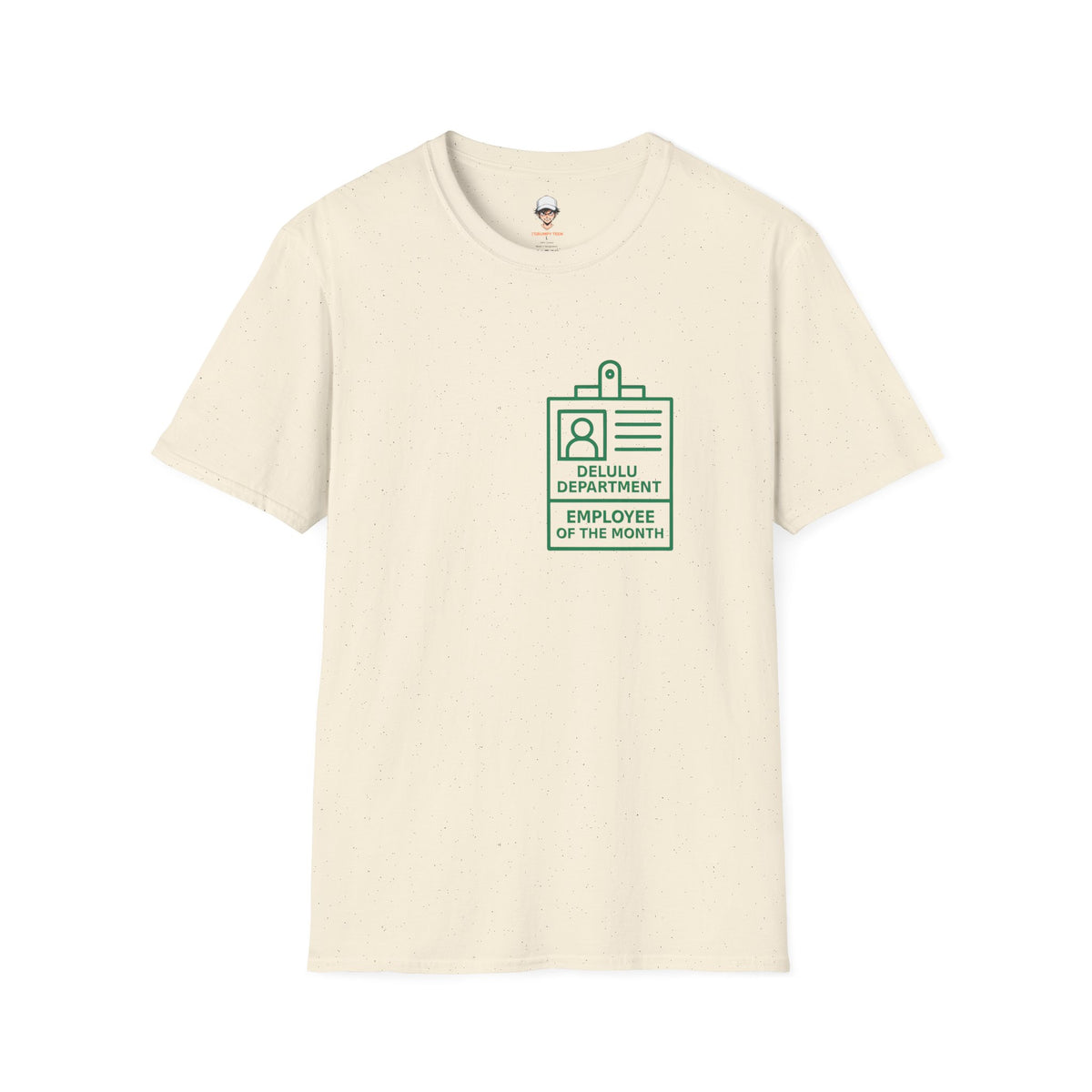 Delulu Department Employee of the Month Badge - Graphic Tee