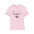 Parenting Tee — "Choose Your Next Words Like Your WiFi Depends On It" T-Shirt