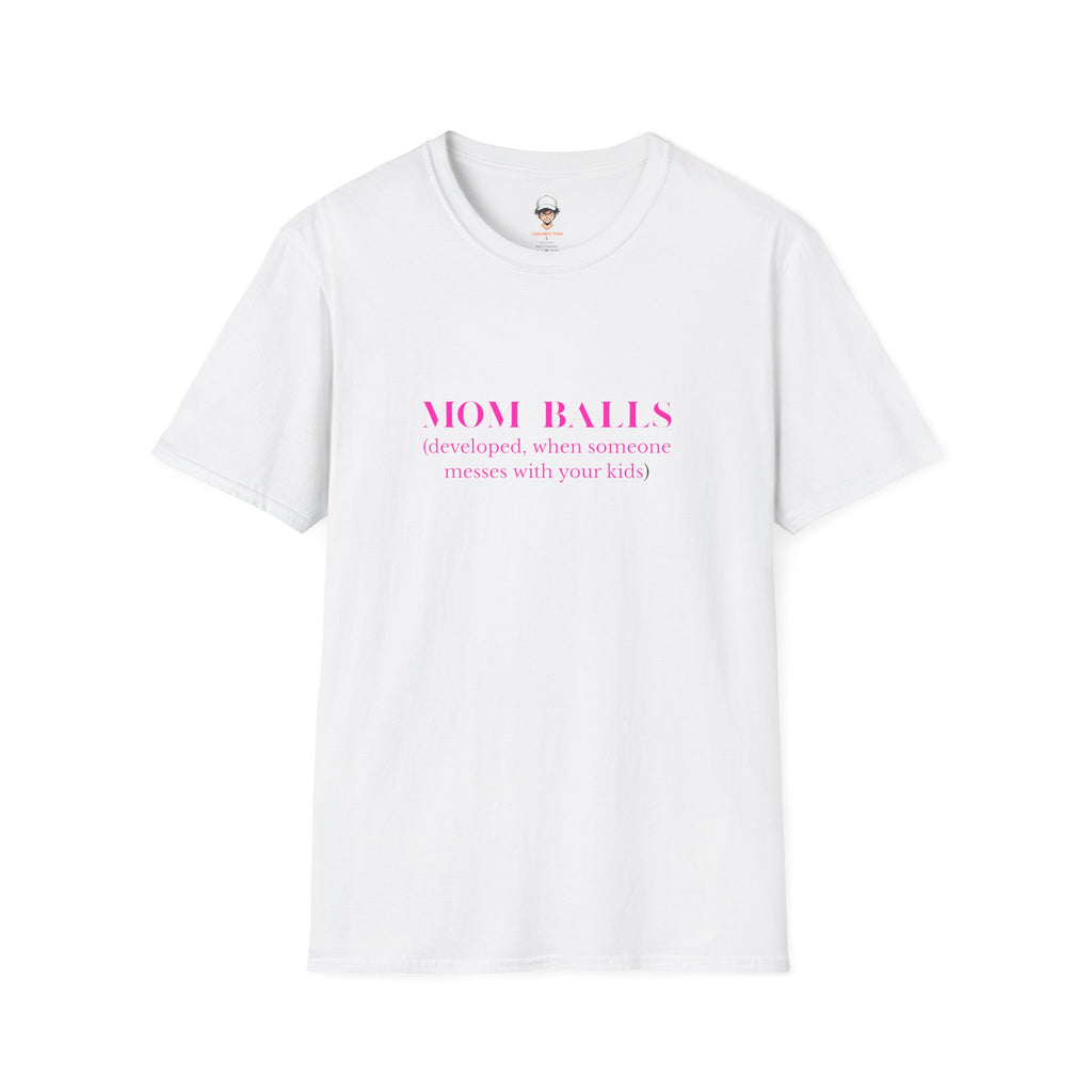 Mom Balls T‑Shirt — “Mom Balls (developed when someone messes with your kids)” Bold Parenting Tee