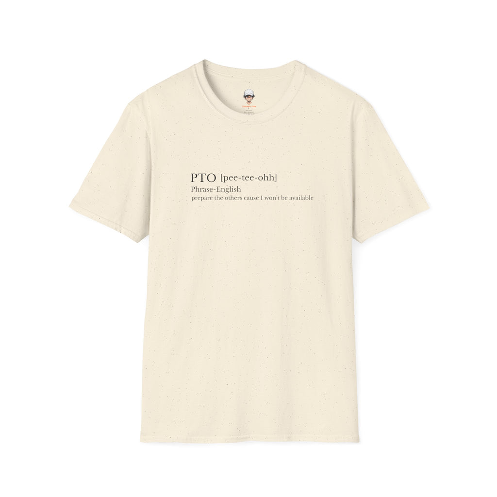 PTO Definition T-Shirt — Funny Vacation/Out-of-Office Tee for Workers