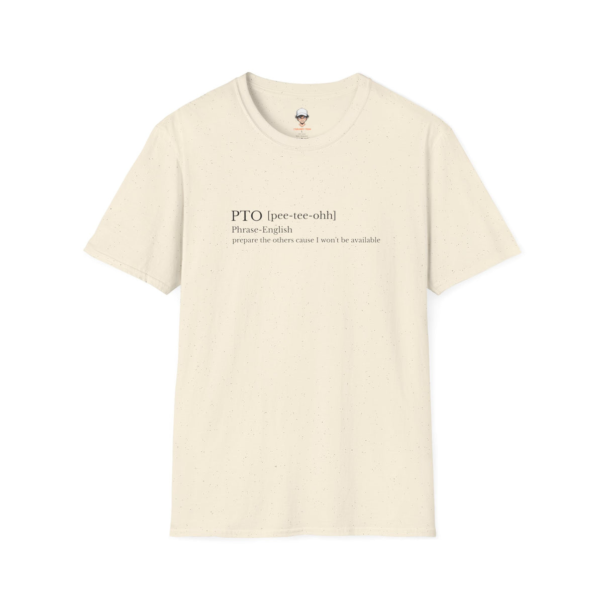 PTO Definition T-Shirt — Funny Vacation/Out-of-Office Tee for Workers