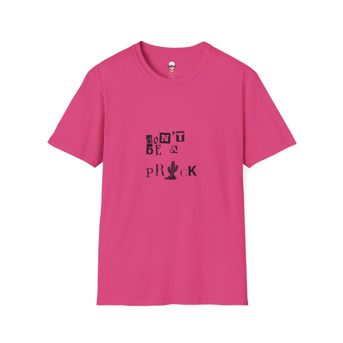 Don’t Be a Prick T-Shirt — Cactus Ransom-Note Graphic Tee