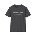 T-Shirt — "Your Vibe Is Giving Me a Headache" Minimalist Graphic Tee