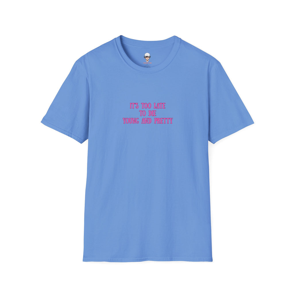 "It's Too Late to Die Young and Pretty" Pink Retro Slogan Tee