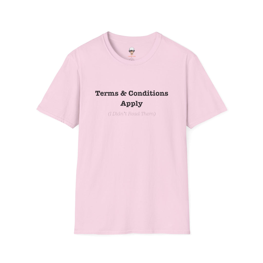 Terms & Conditions Apply T-Shirt — Minimalist Casual Graphic Tee