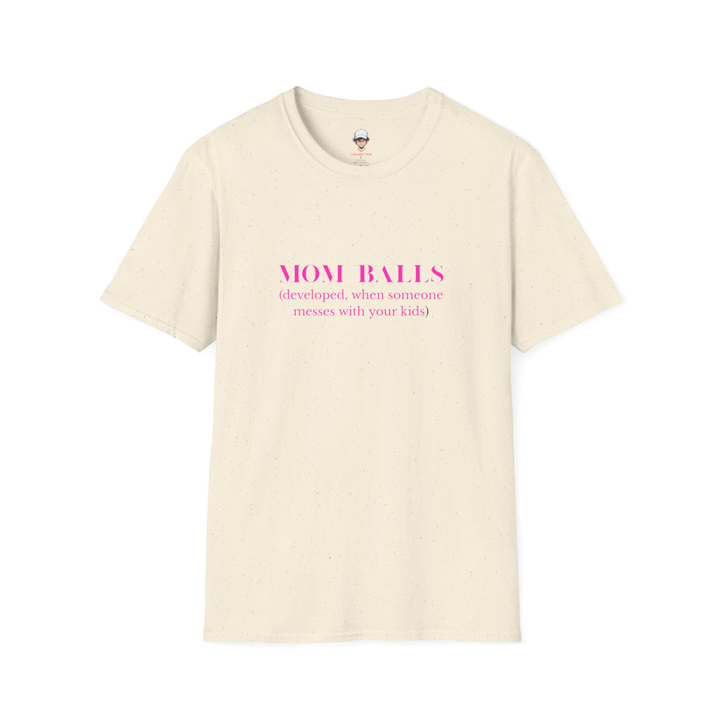 Mom Balls T‑Shirt — “Mom Balls (developed when someone messes with your kids)” Bold Parenting Tee