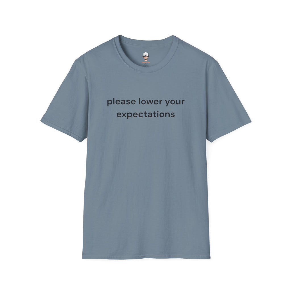 lower your expectations T-Shirt — Minimalist Slogan Tee
