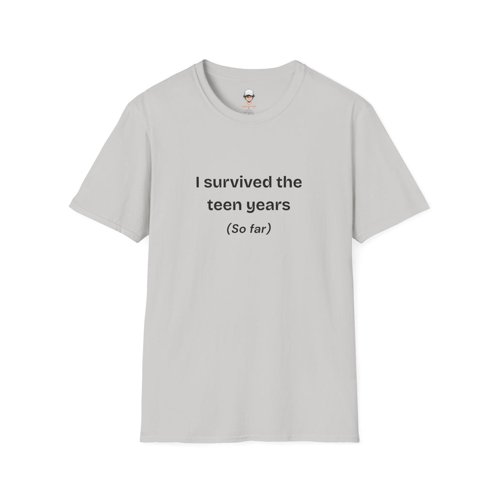 I Survived the Teen Years (So Far) T-Shirt