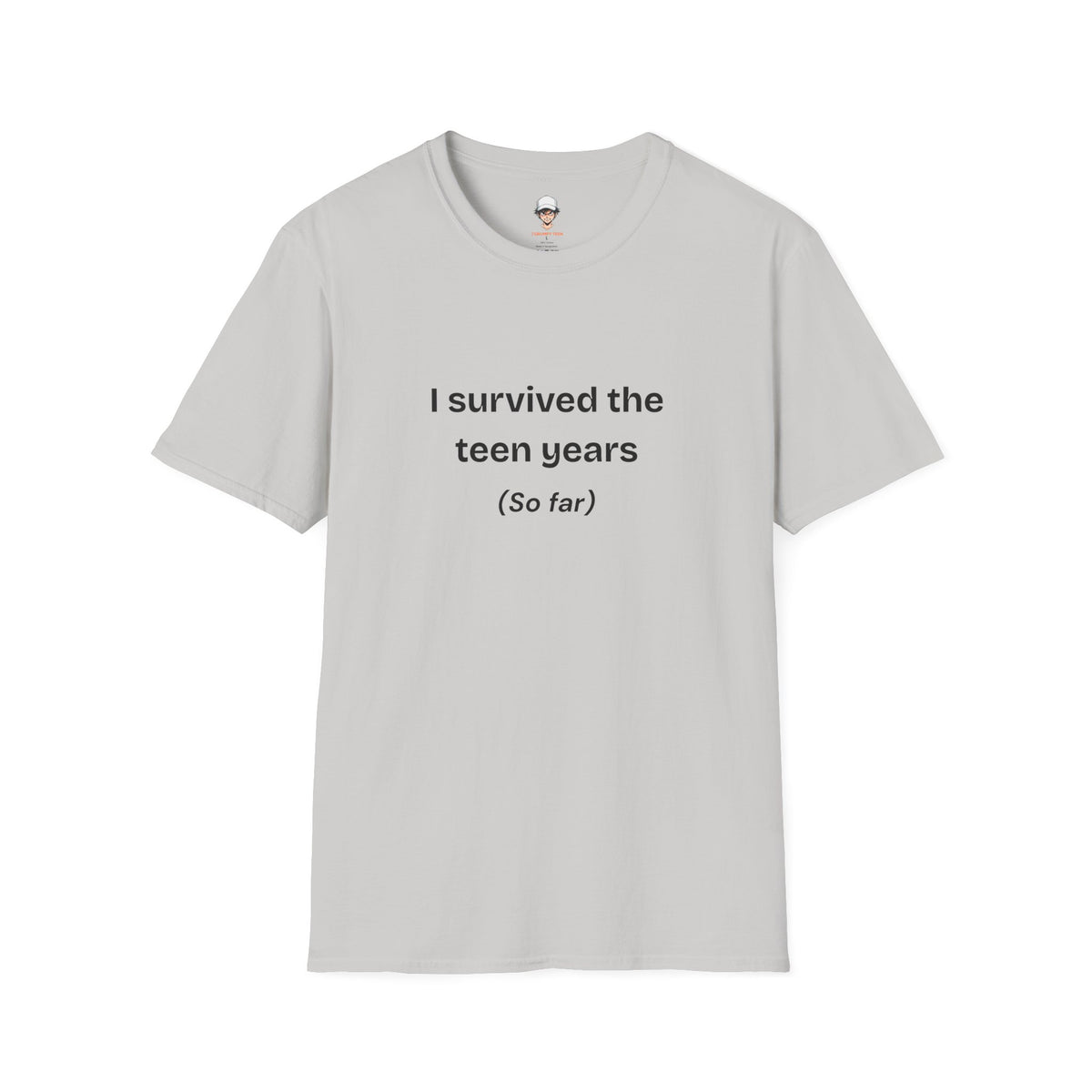 I Survived the Teen Years (So Far) T-Shirt