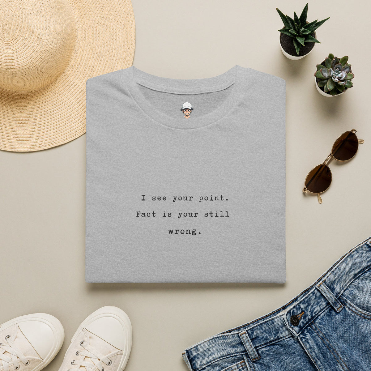 "I See Your Point. Fact Is Your Still Wrong." Minimalist Quote Tee
