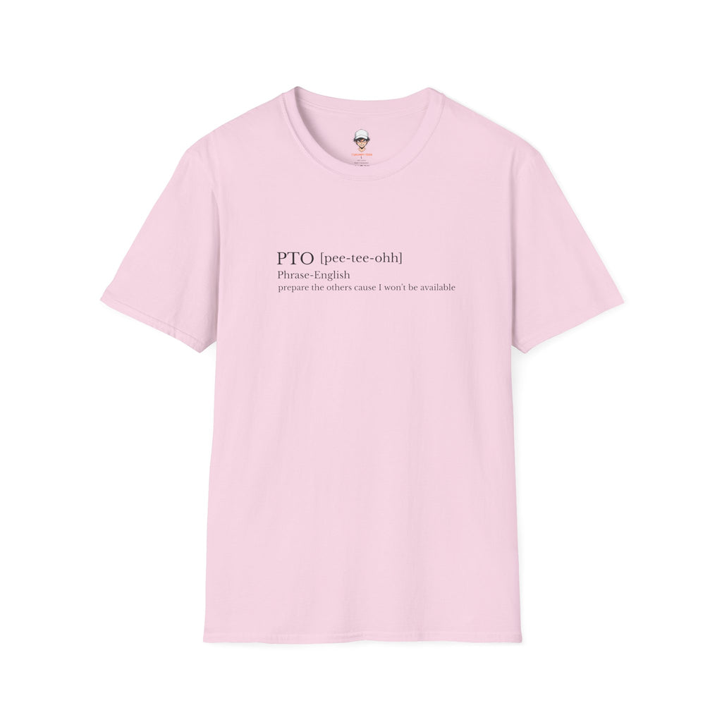 PTO Definition T-Shirt — Funny Vacation/Out-of-Office Tee for Workers