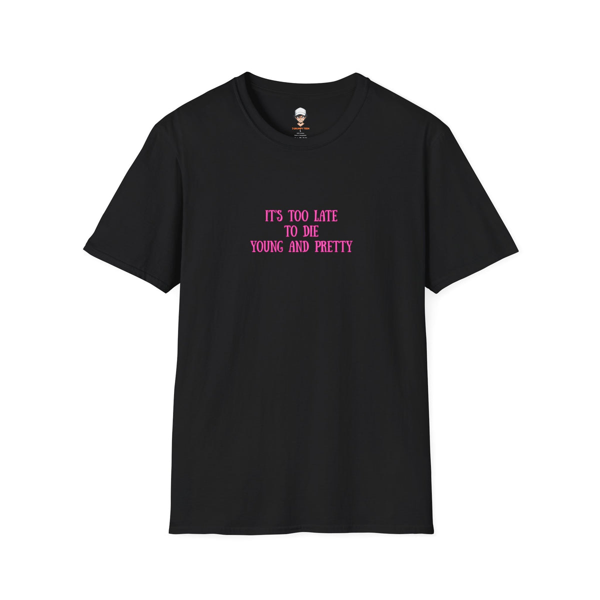 "It's Too Late to Die Young and Pretty" Pink Retro Slogan Tee