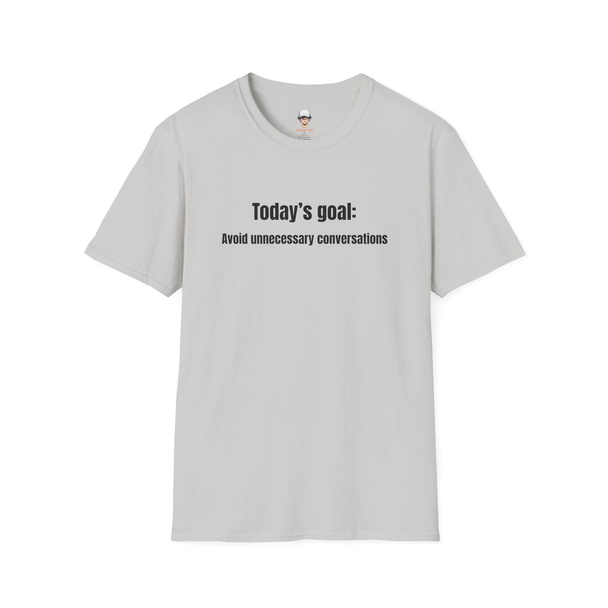 Today's goal T-Shirt — Minimalist Funny Graphic Tee