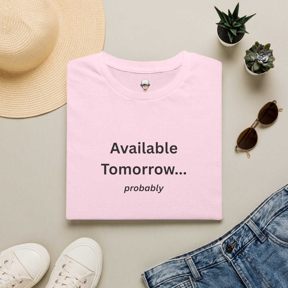 Available Tomorrow... probably T‑Shirt - Minimalist Graphic Tee