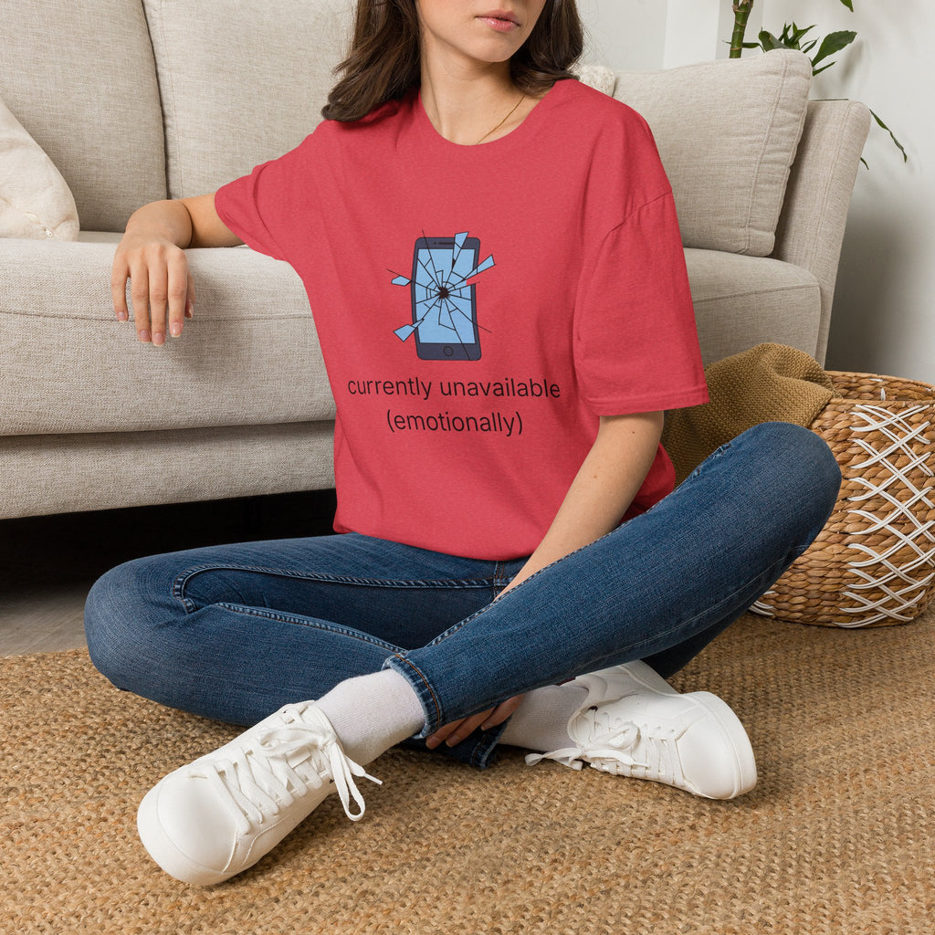 T-Shirt — "Currently Unavailable (Emotionally)" Broken Phone Graphic