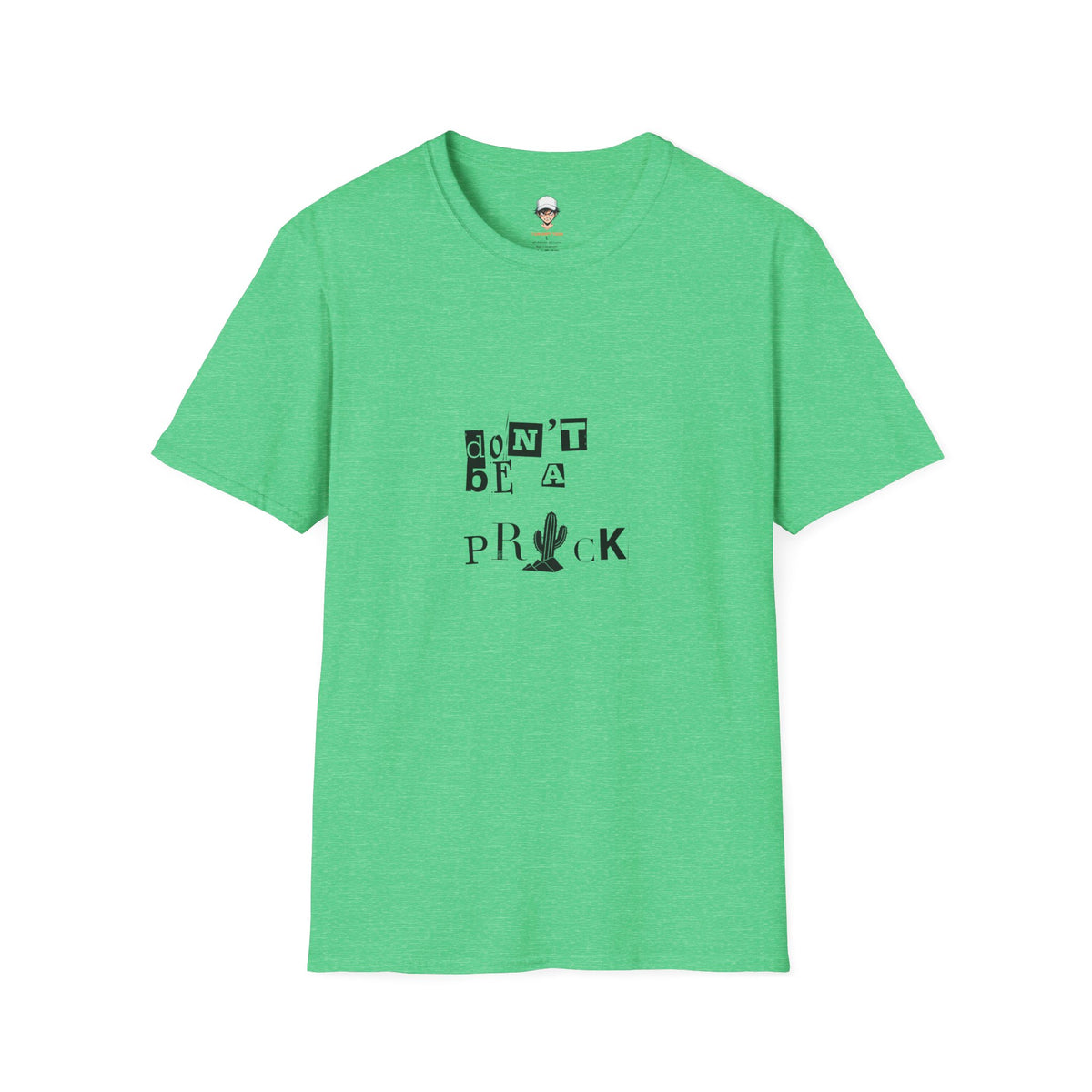 Don’t Be a Prick T-Shirt — Cactus Ransom-Note Graphic Tee