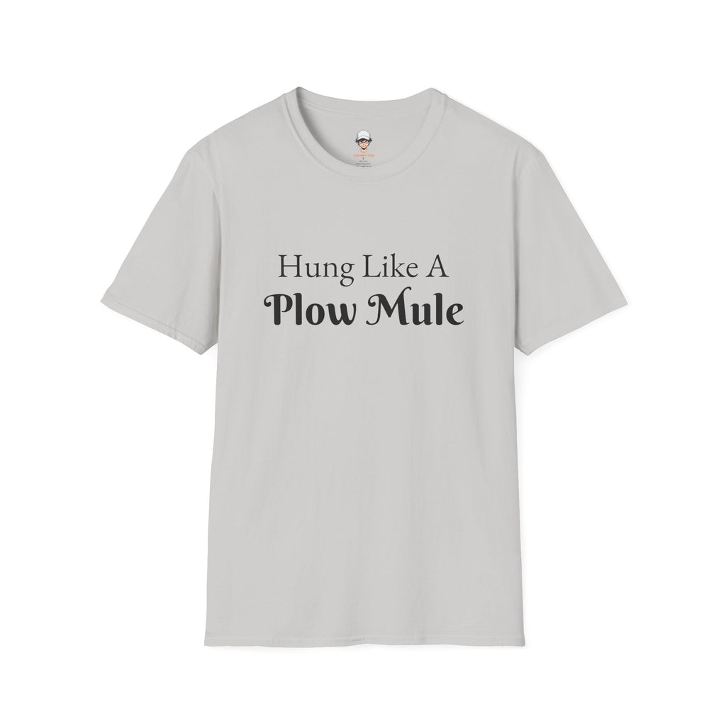 Hung Like A Plow Mule T-Shirt – Funny Farm & Country Humor Tee