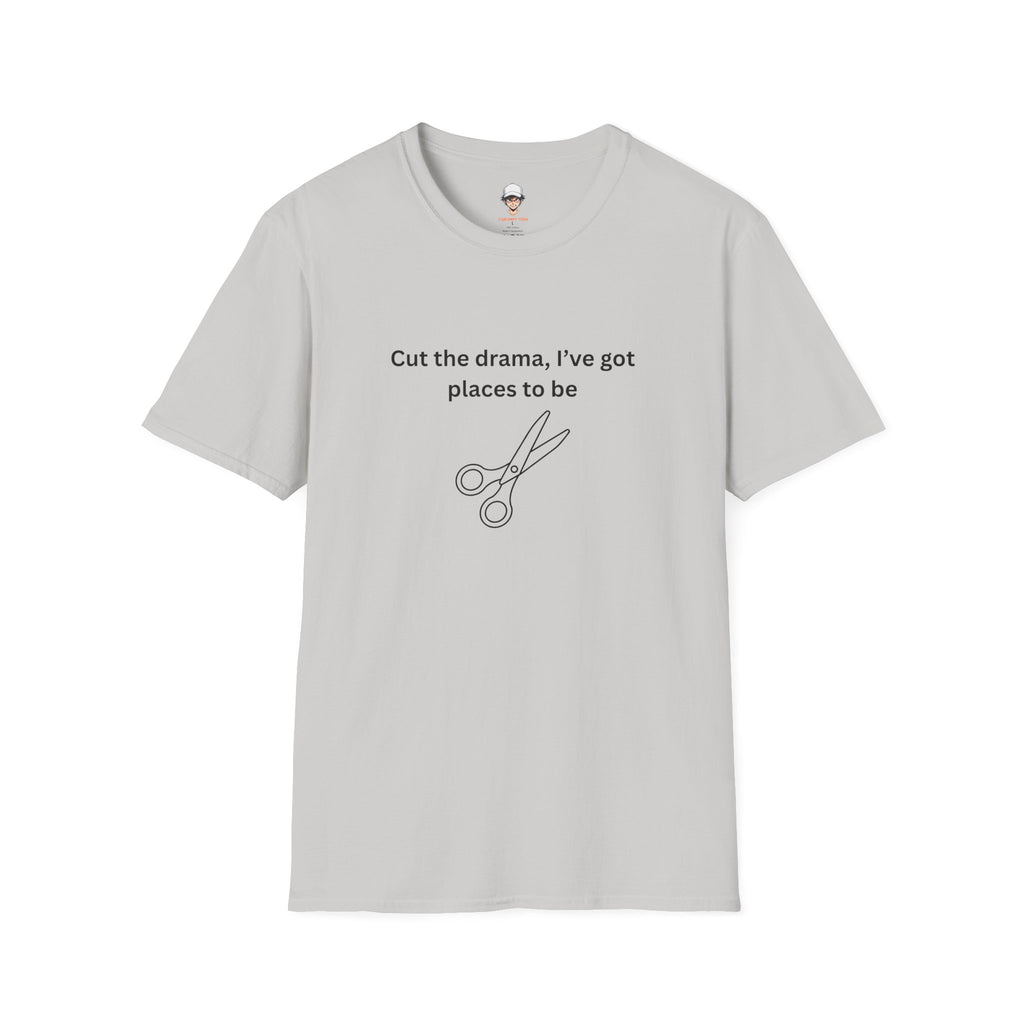 “Cut the drama, I’ve got places to be” T‑Shirt — Scissors Graphic